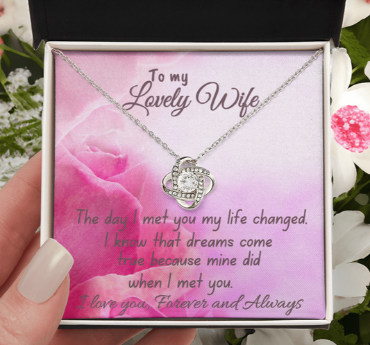 To My Lovely Wife "My Life Changed" Love Knot Necklace