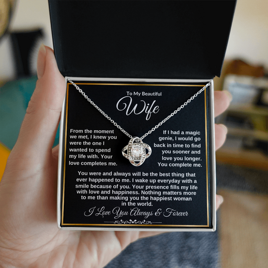 To My Wife "Your Presence fills my Life with Love" Love Knot Necklace!