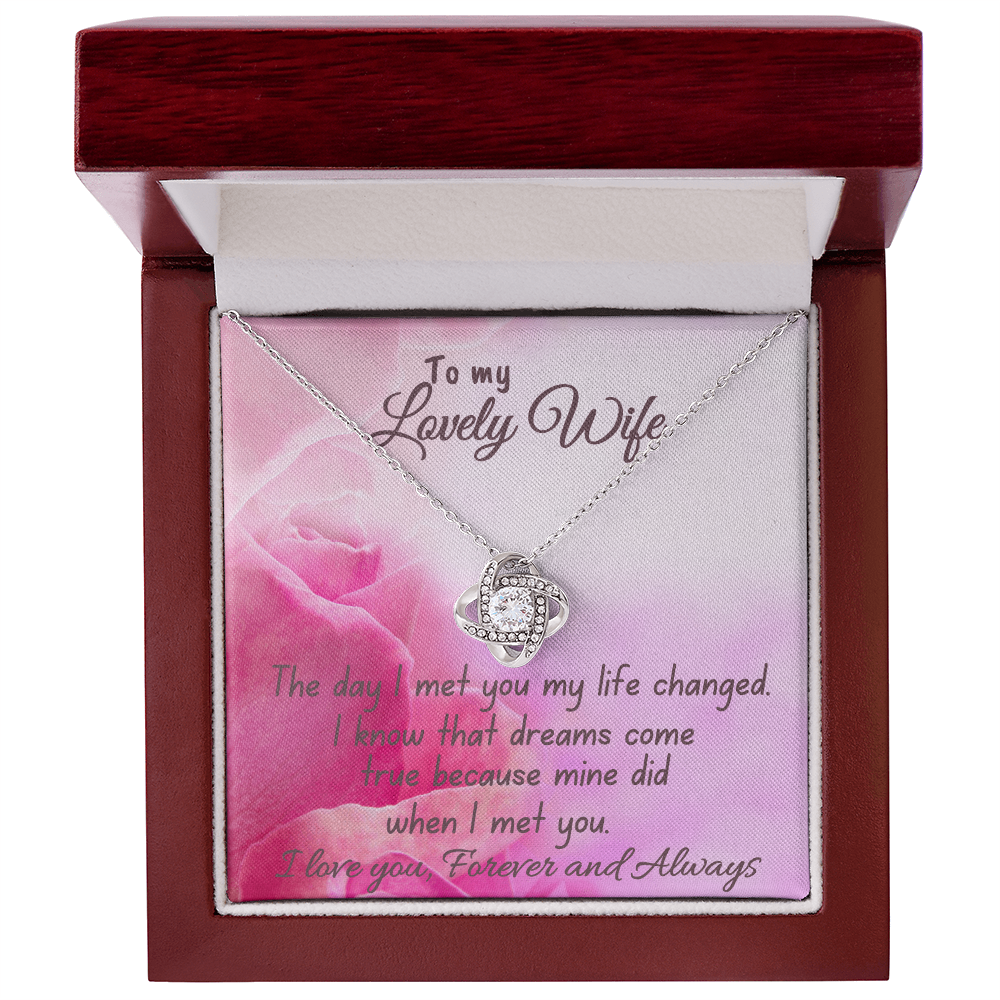 To My Lovely Wife "My Life Changed" Love Knot Necklace