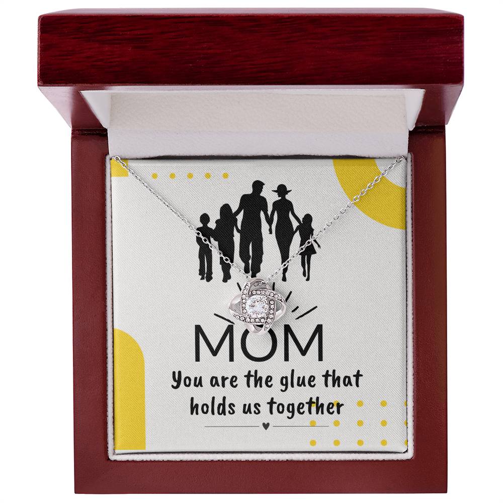 To Mom "You are the Glue" Love Knot Necklace