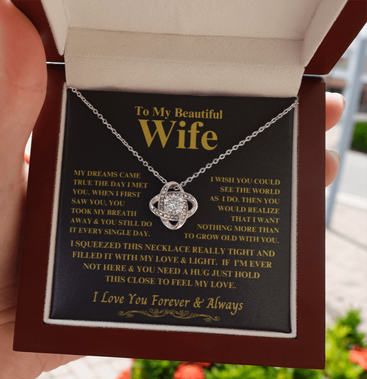 To My Wife "You Took My Breath Away" Gift this beautiful Love Knot Necklace !