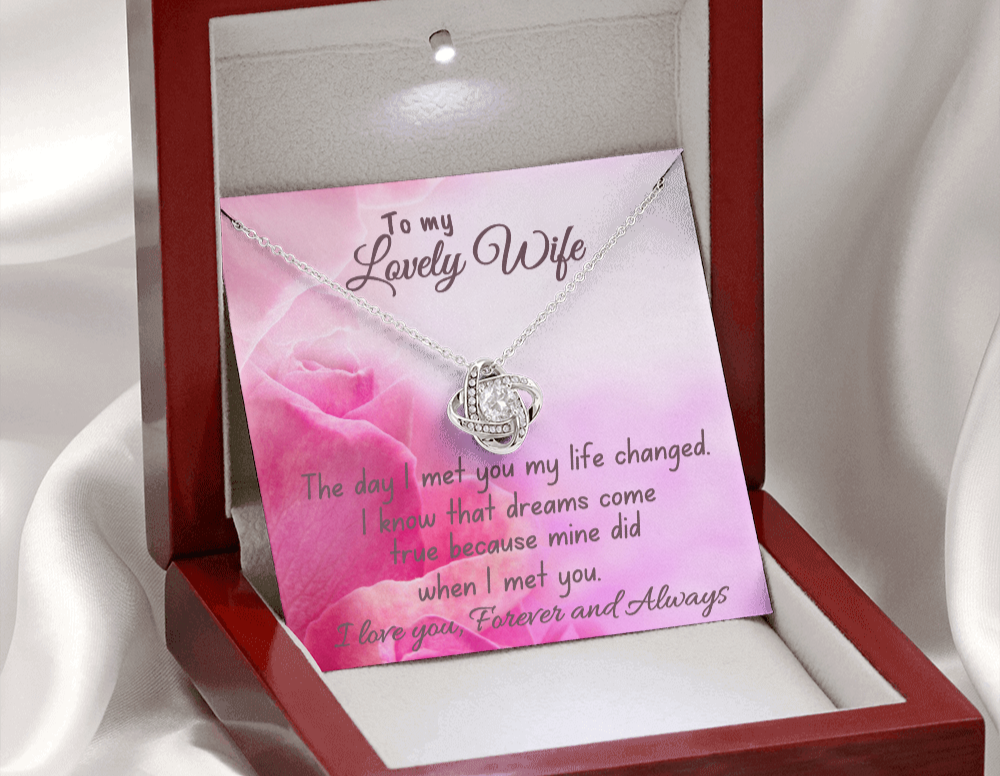 To My Lovely Wife "My Life Changed" Love Knot Necklace