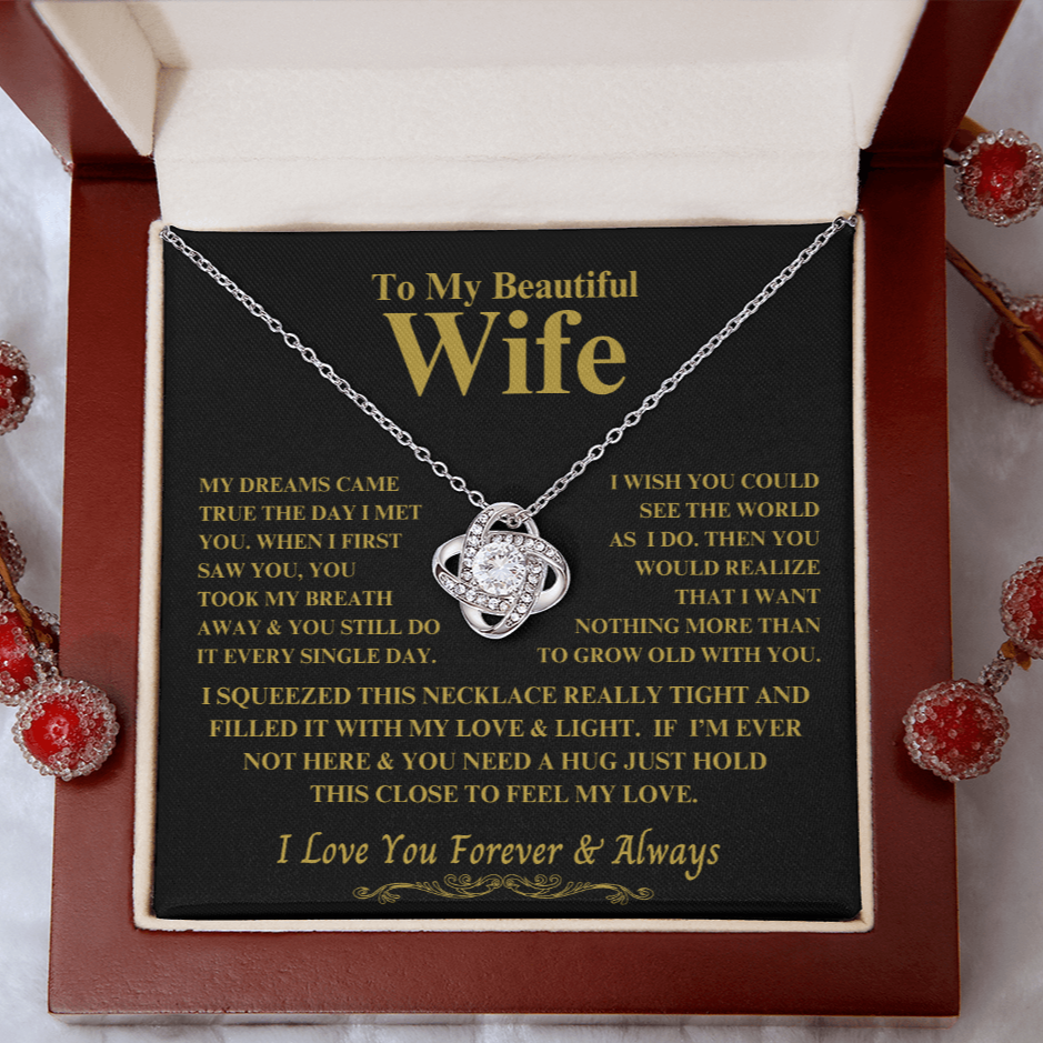 To My Wife "You Took My Breath Away" Gift this beautiful Love Knot Necklace !