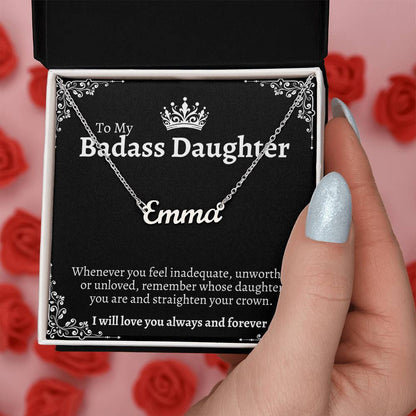 To 'My Badass Daughter" Straighten Your Crown Custom Name Necklace!