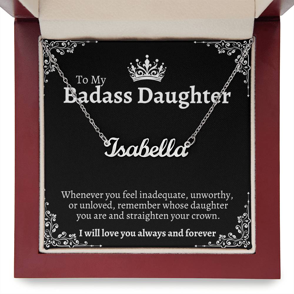 To 'My Badass Daughter" Straighten Your Crown Custom Name Necklace!