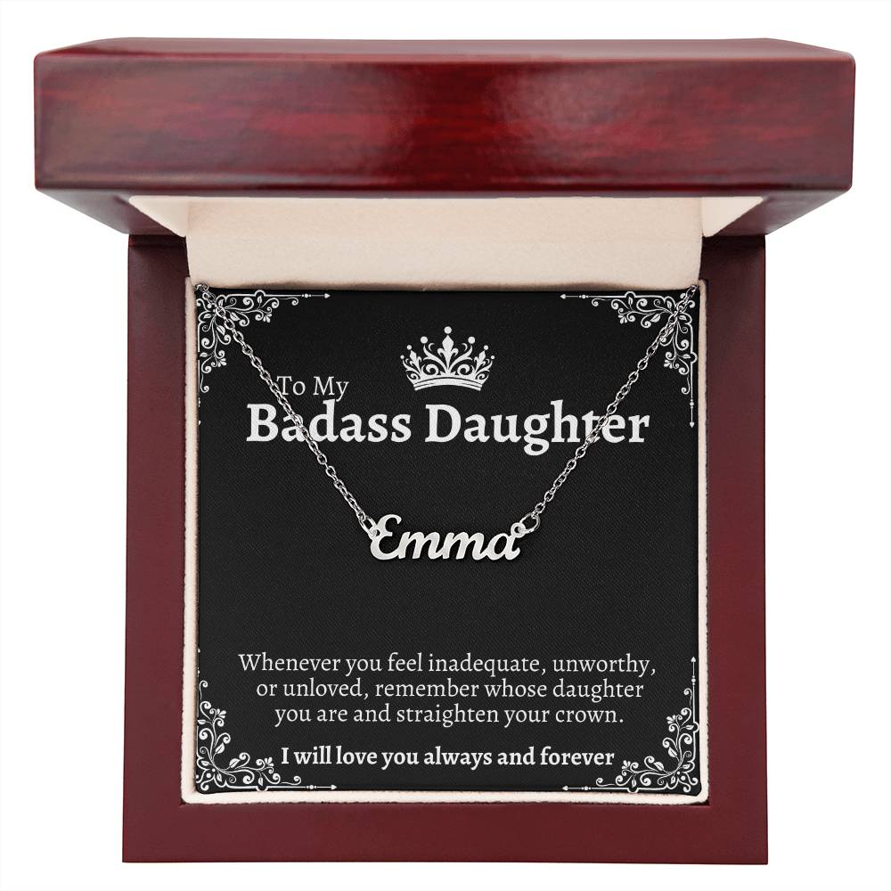 To 'My Badass Daughter" Straighten Your Crown Custom Name Necklace!