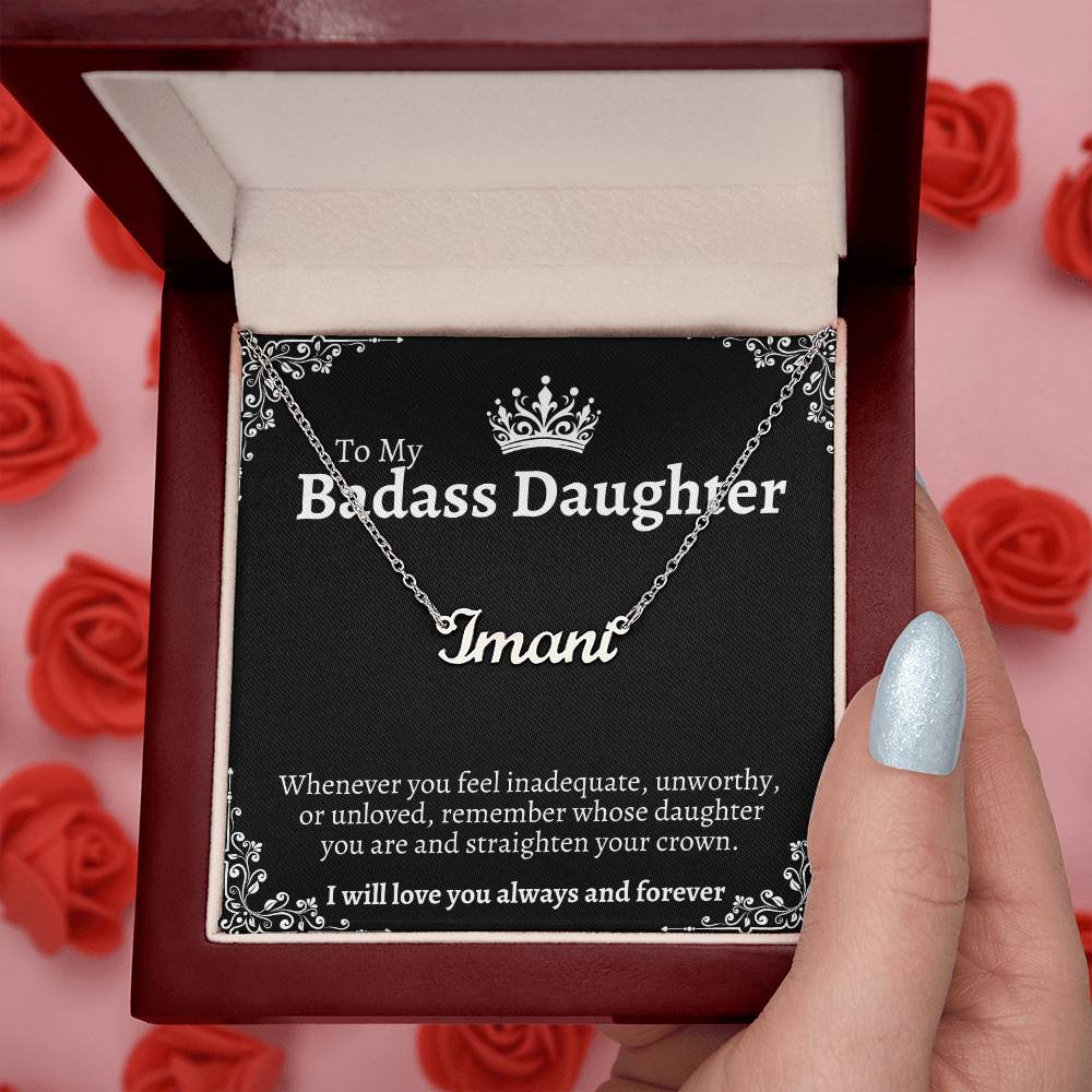 To 'My Badass Daughter" Straighten Your Crown Custom Name Necklace!