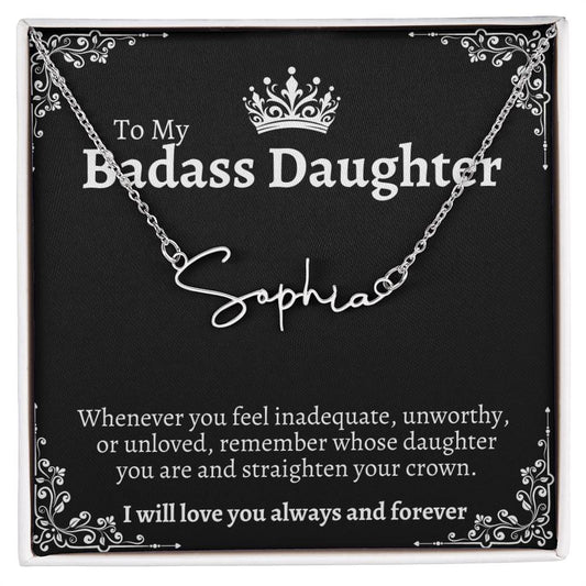 To My Badass Daughter "Straighten Your Crown" Personalized Signature Name Necklace