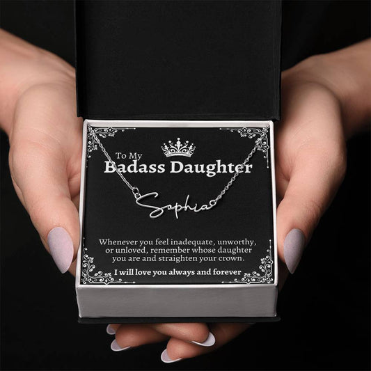 To My Badass Daughter "Straighten Your Crown" Personalized Signature Name Necklace