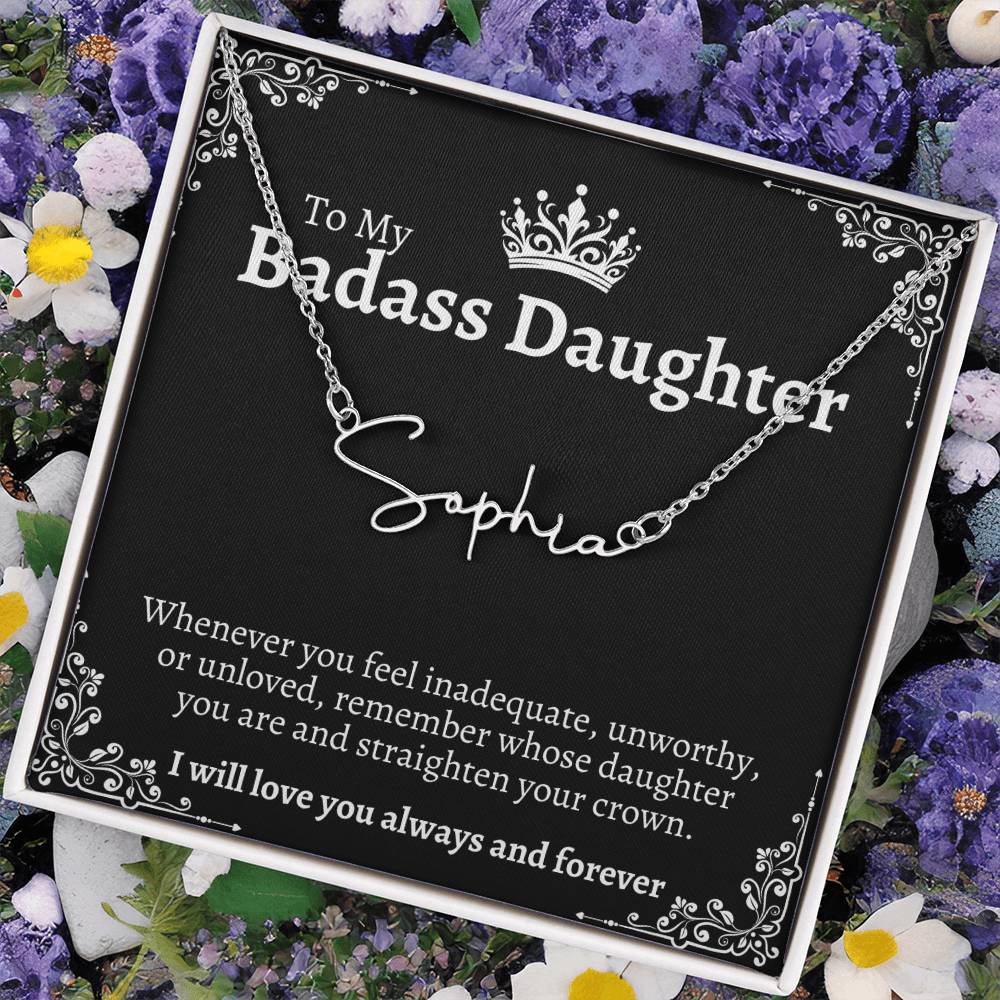 To My Badass Daughter "Straighten Your Crown" Personalized Signature Name Necklace