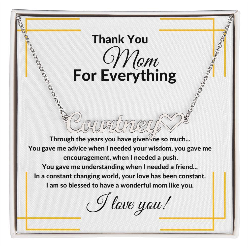 To My Mother "Thank You For Everything" Name Necklace w/Heart Character