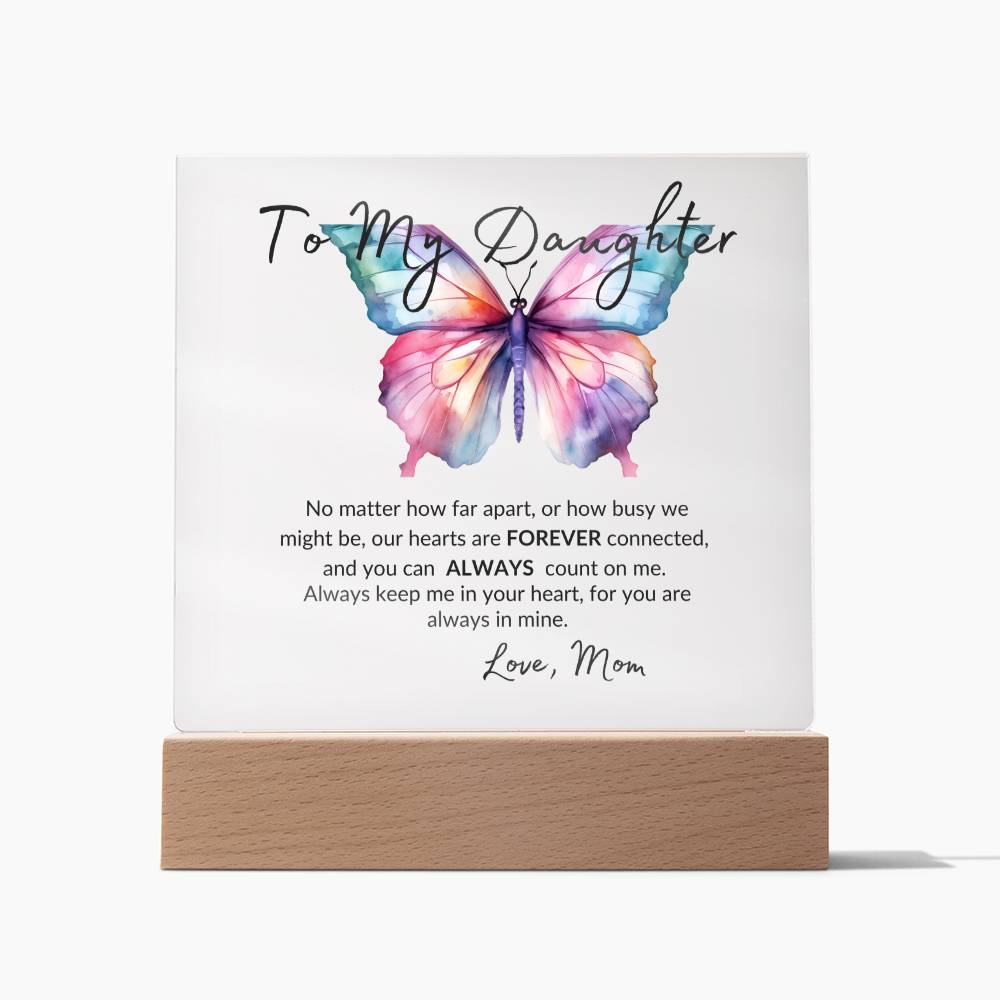 To My Daughter from Mom "Always in my heart" Butterfly Acrylic Nite Light Plaque