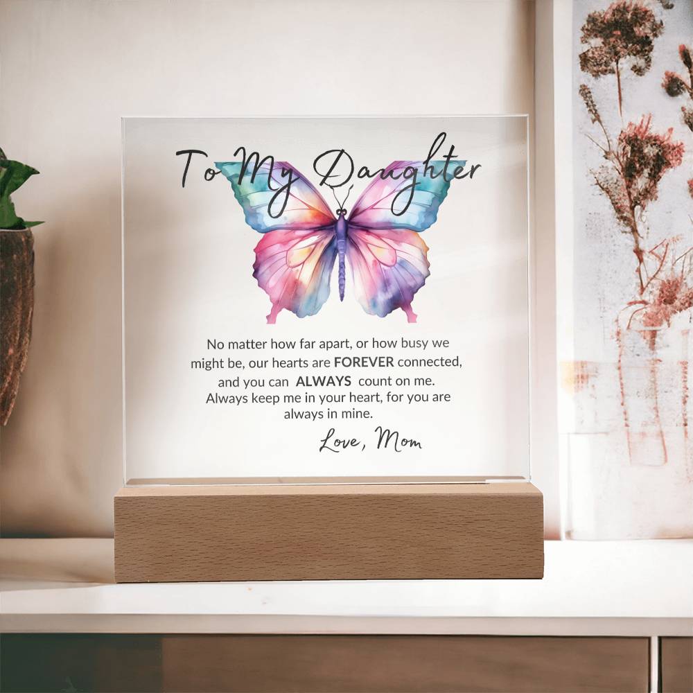 To My Daughter from Mom "Always in my heart" Butterfly Acrylic Nite Light Plaque