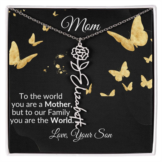 To Mom "You are the World" Flower Name Necklace