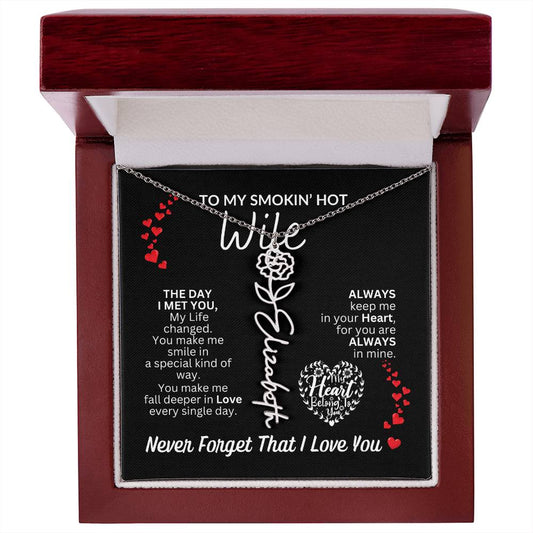 To My Smokin' Hot Wife "Always" Flower Name Necklace