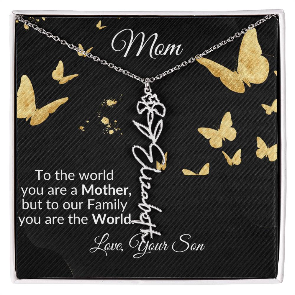 To Mom "You are the World" Flower Name Necklace