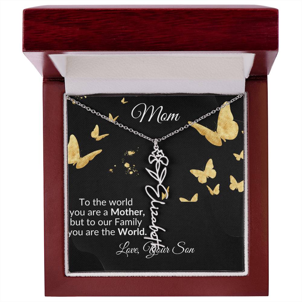 To Mom "You are the World" Flower Name Necklace