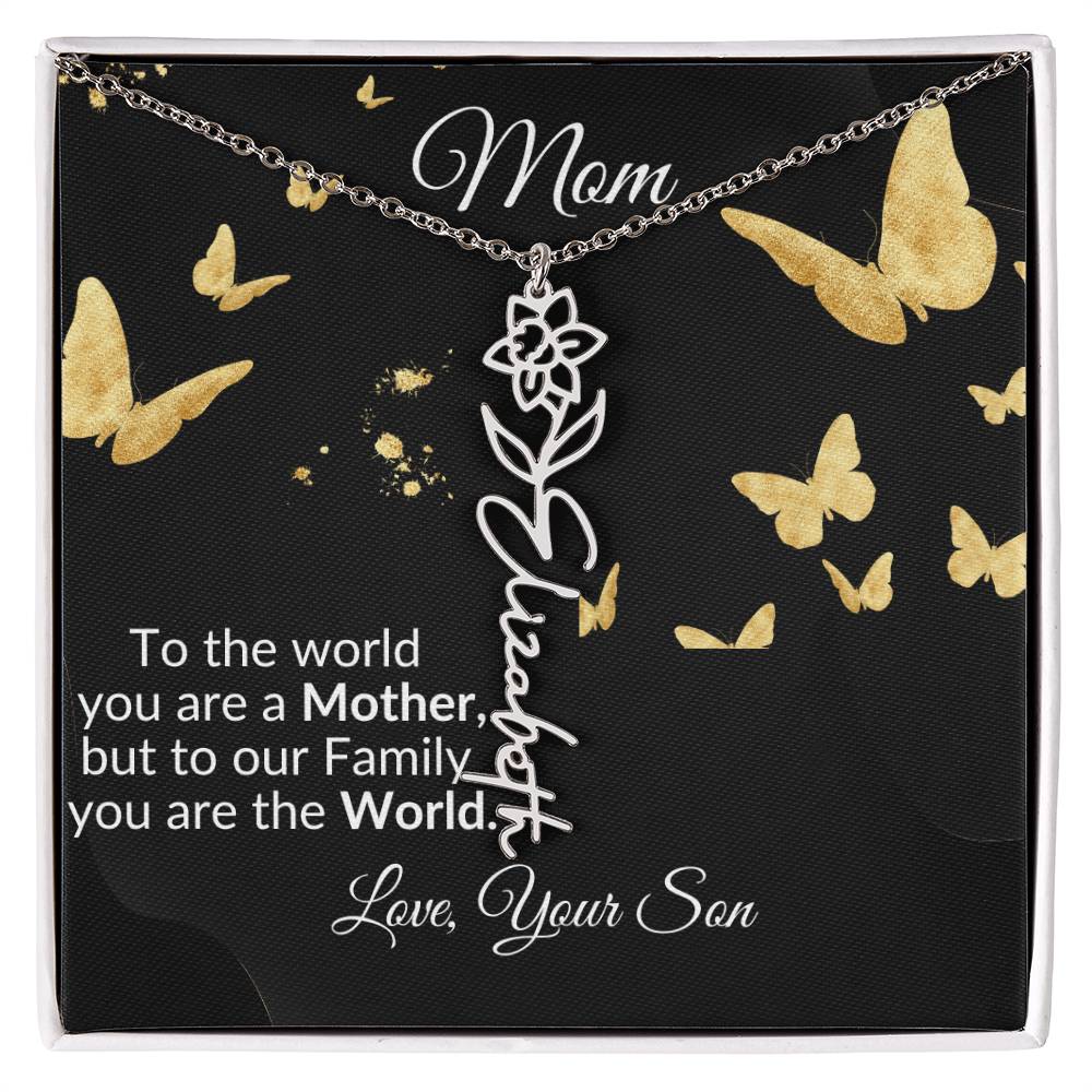 To Mom "You are the World" Flower Name Necklace