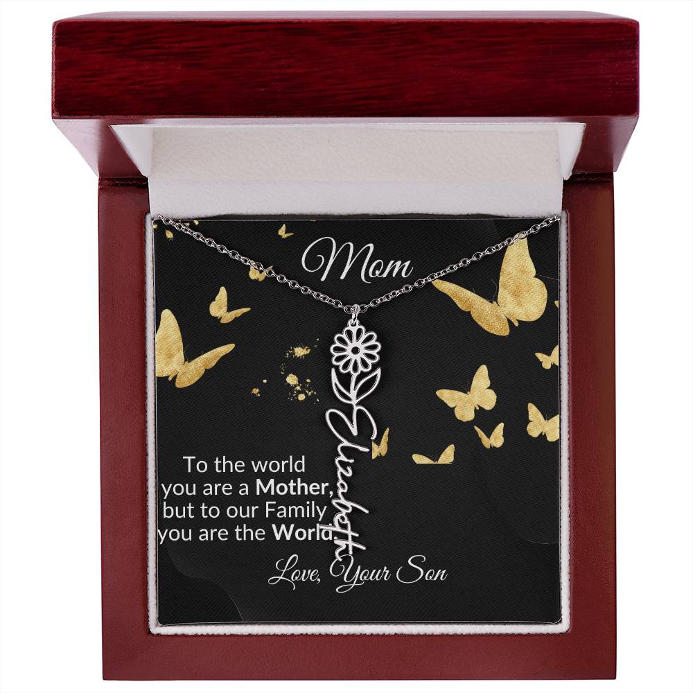To Mom "You are the World" Flower Name Necklace