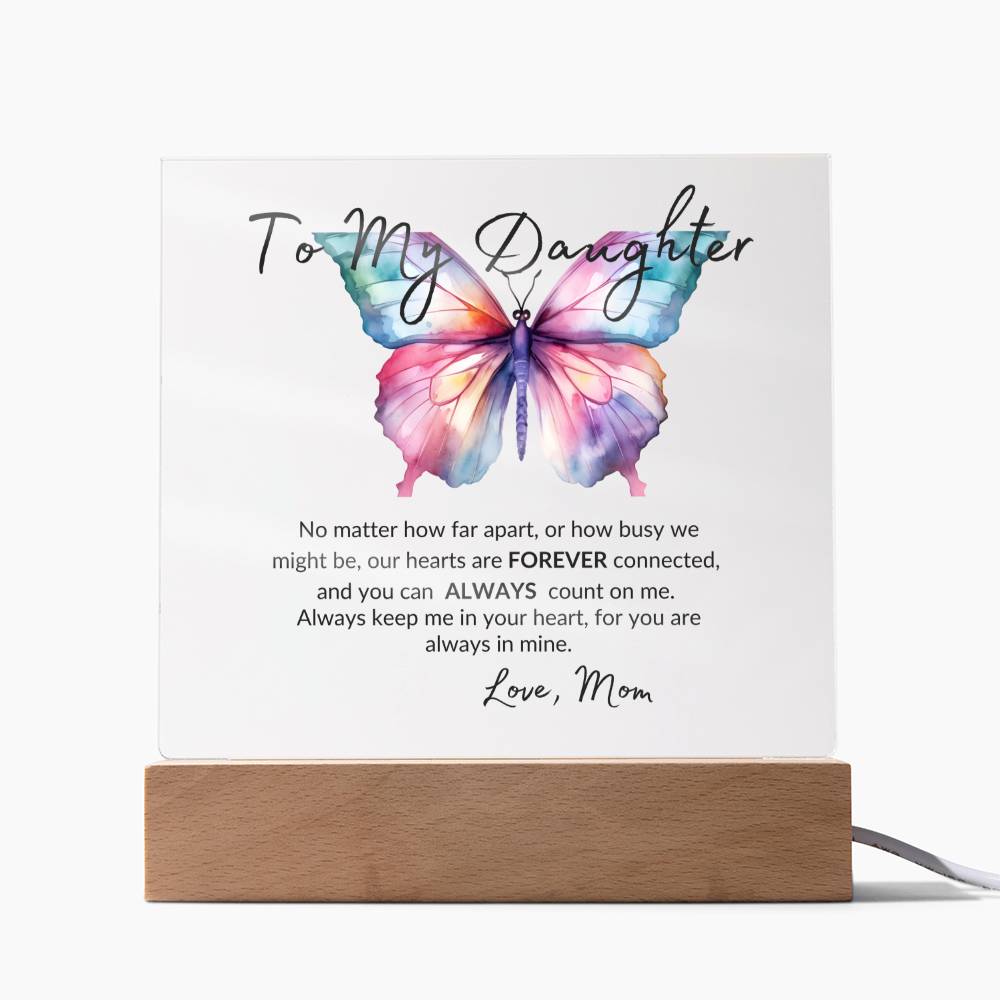 To My Daughter from Mom "Always in my heart" Butterfly Acrylic Nite Light Plaque