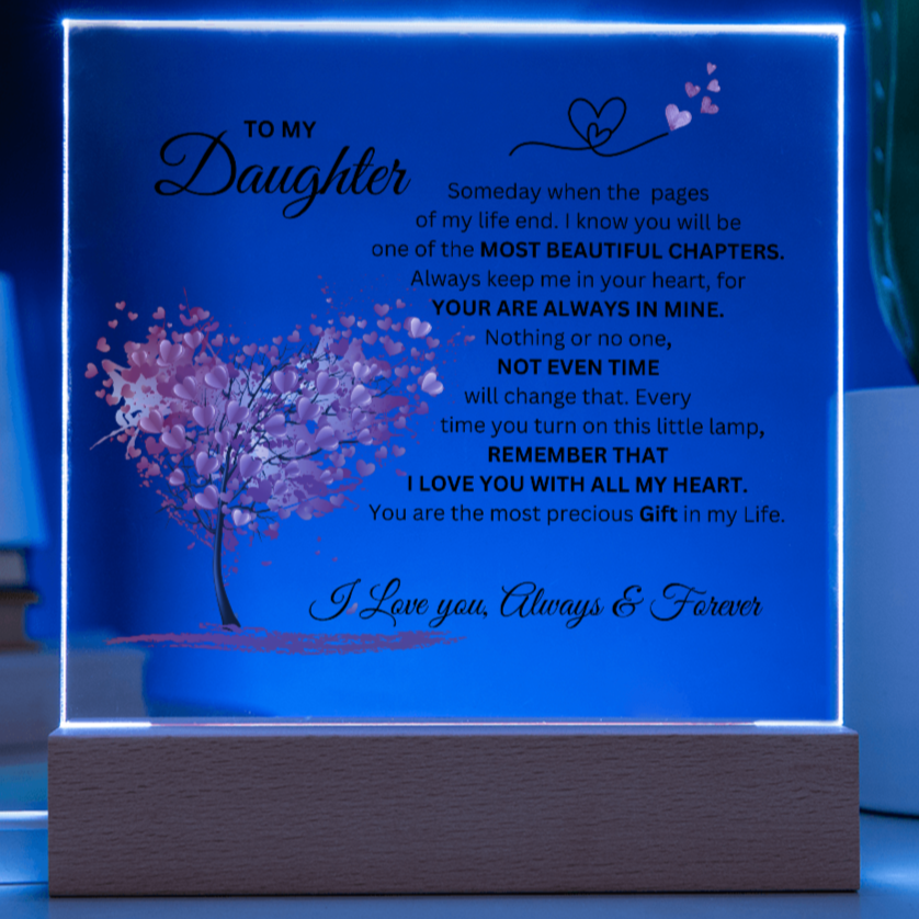 To My Daughter " The Most Precious Gift in My Life" Acrylic Nite Lite Plaque