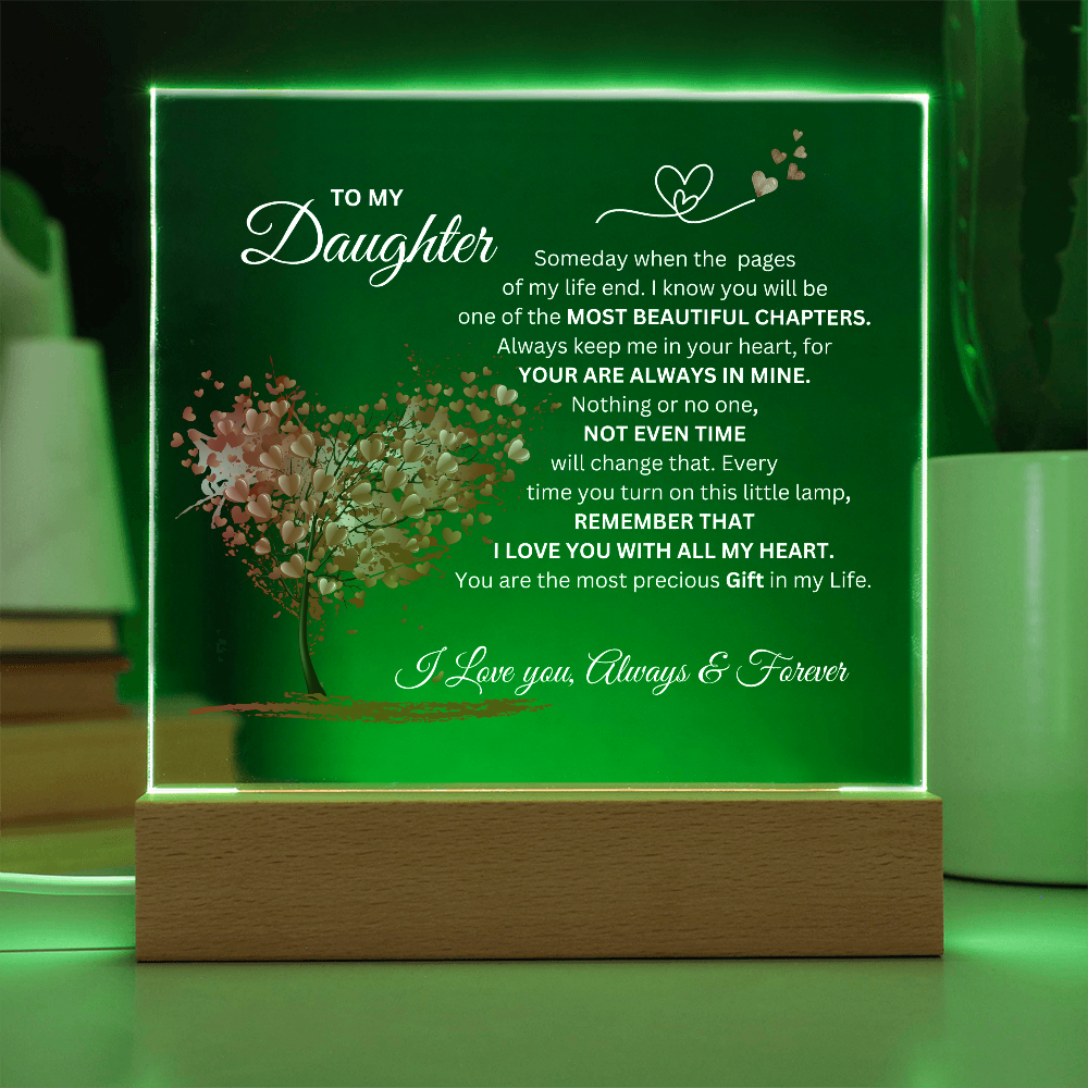 To My Daughter " The Most Precious Gift in My Life" Acrylic Nite Lite Plaque