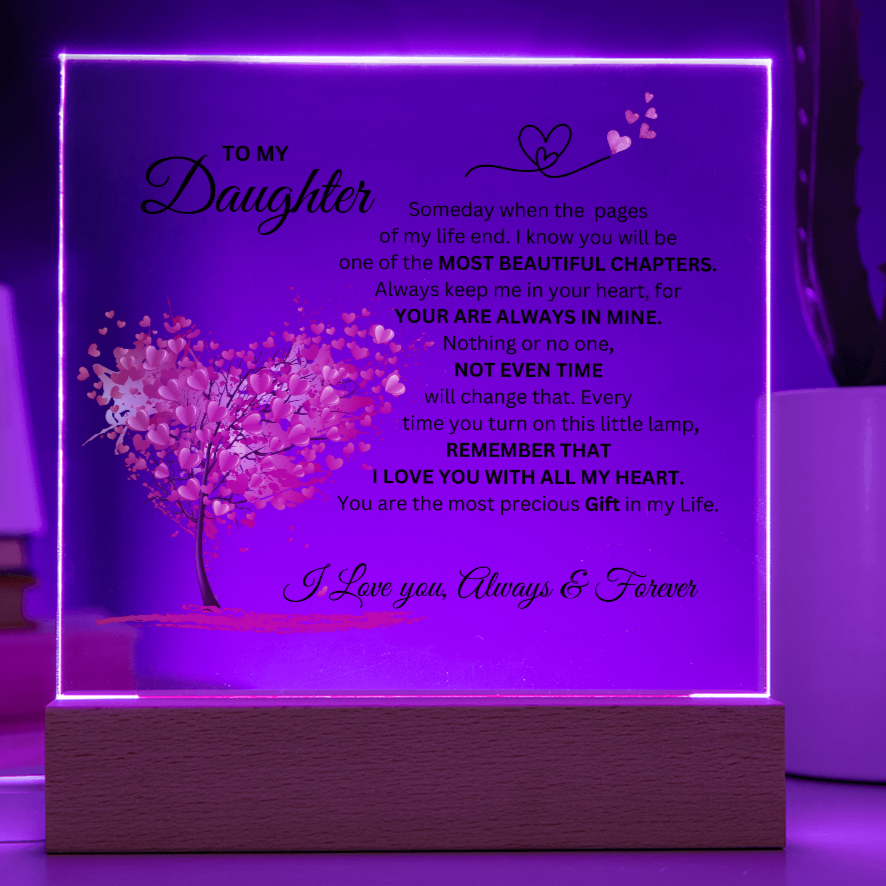 To My Daughter " The Most Precious Gift in My Life" Acrylic Nite Lite Plaque