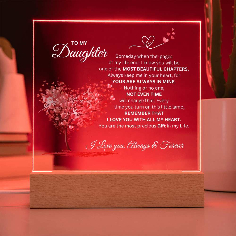 To My Daughter " The Most Precious Gift in My Life" Acrylic Nite Lite Plaque