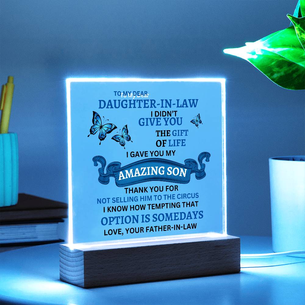 To My Daughter-In-Law "Thank You for not Selling Him to The Circus" Acrylic Square Plaque w/LED Lighting!