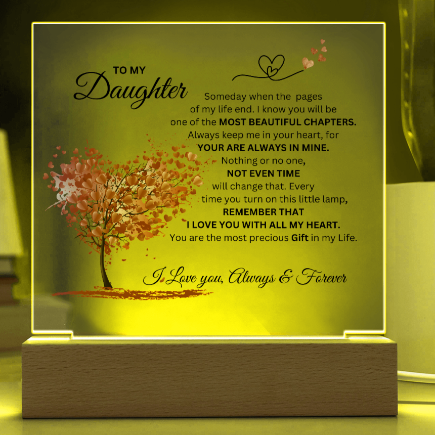 To My Daughter " The Most Precious Gift in My Life" Acrylic Nite Lite Plaque