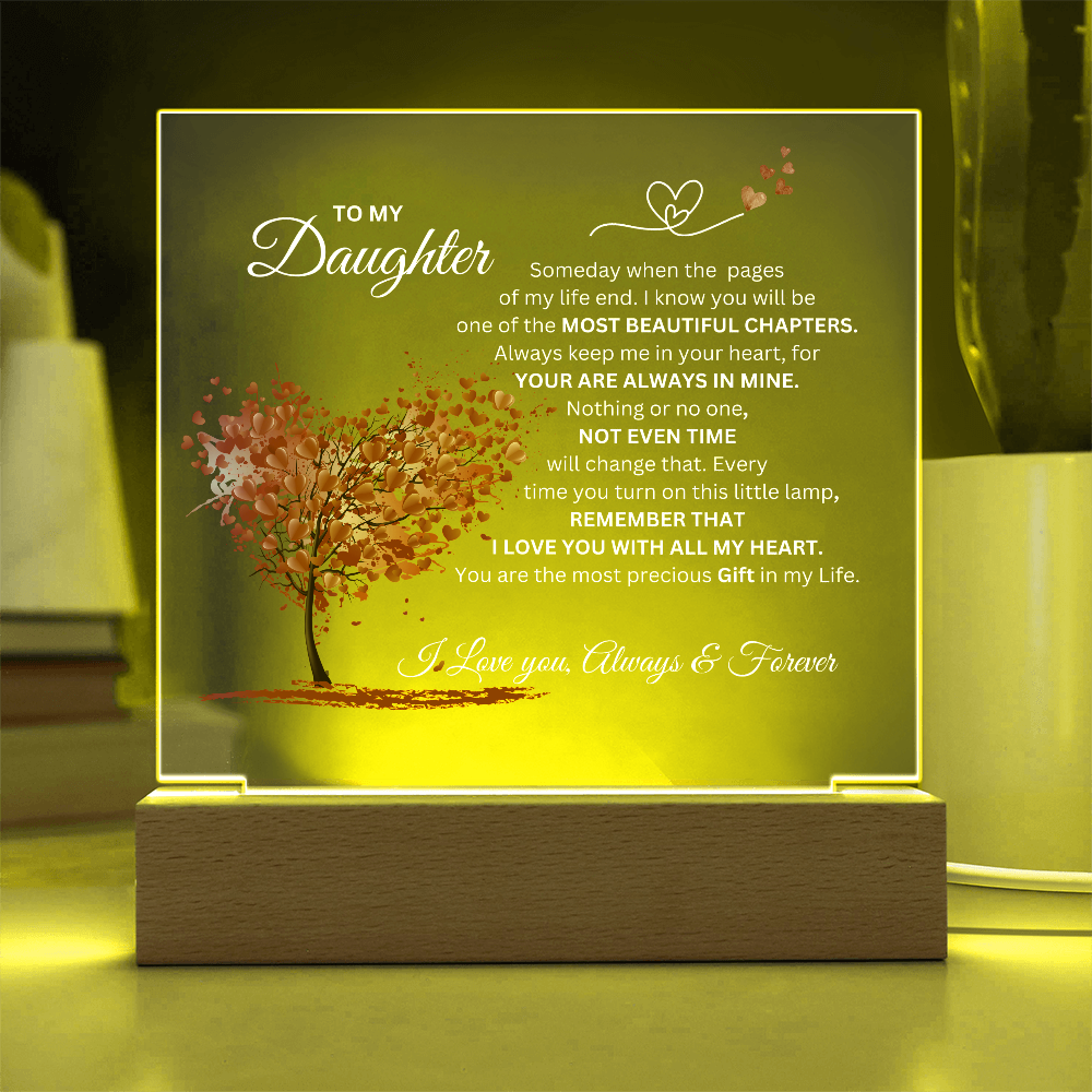 To My Daughter " The Most Precious Gift in My Life" Acrylic Nite Lite Plaque