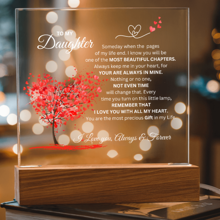 To My Daughter " The Most Precious Gift in My Life" Acrylic Nite Lite Plaque