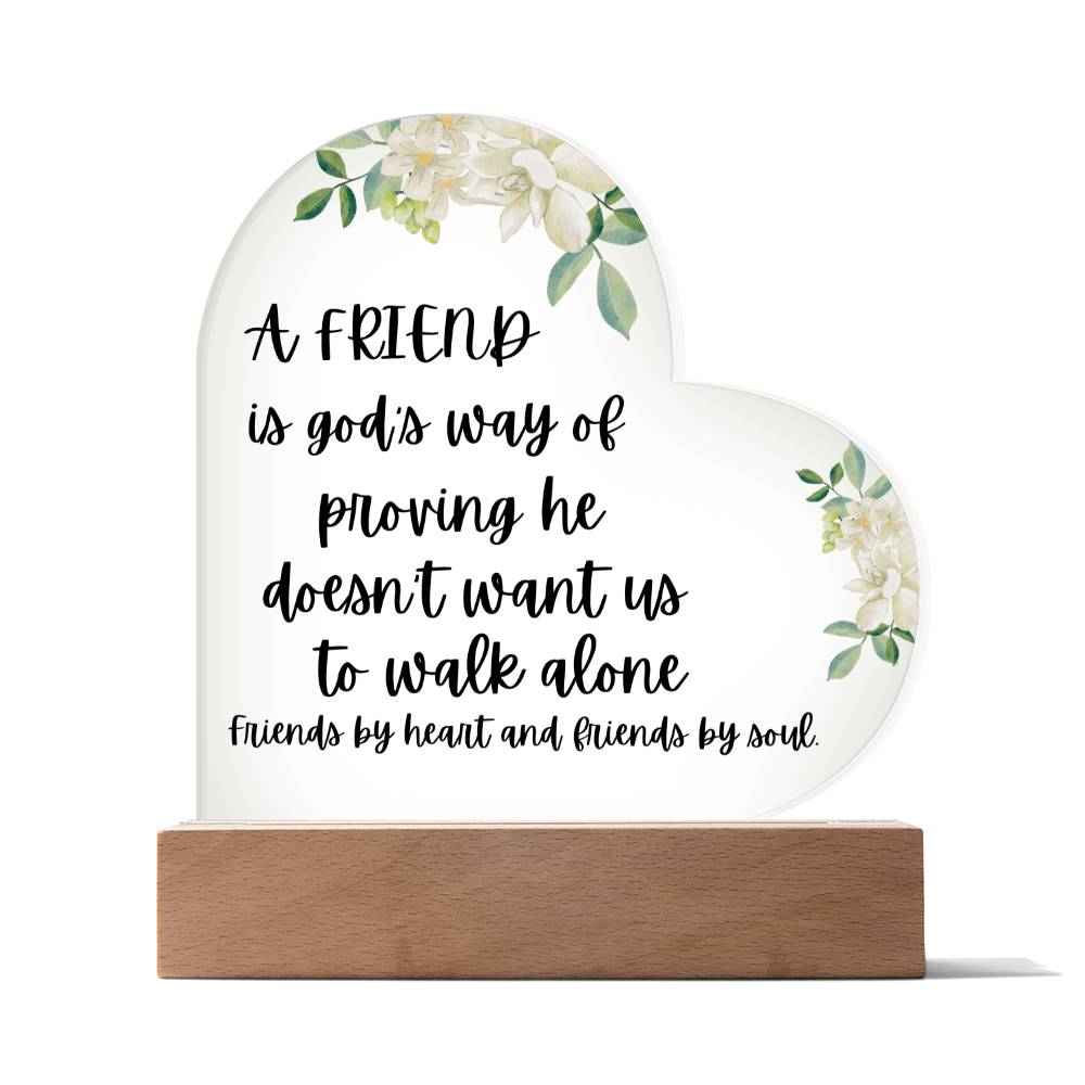 To my Friend "By Heart and Soul" Acrylic Heart Plaque