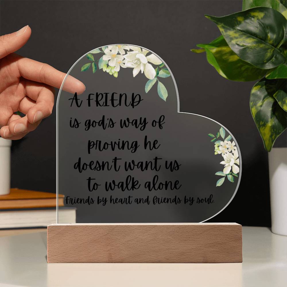 To my Friend "By Heart and Soul" Acrylic Heart Plaque