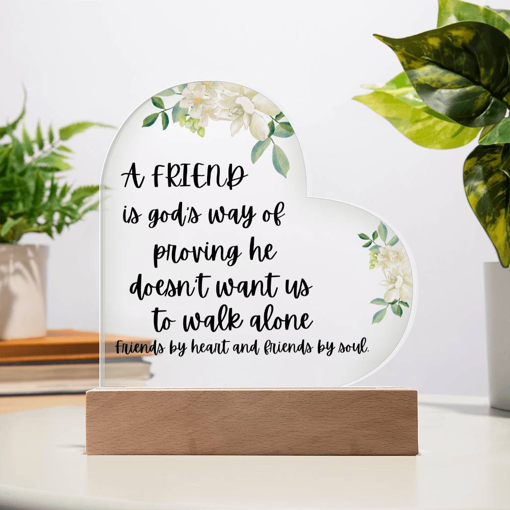To my Friend "By Heart and Soul" Acrylic Heart Plaque