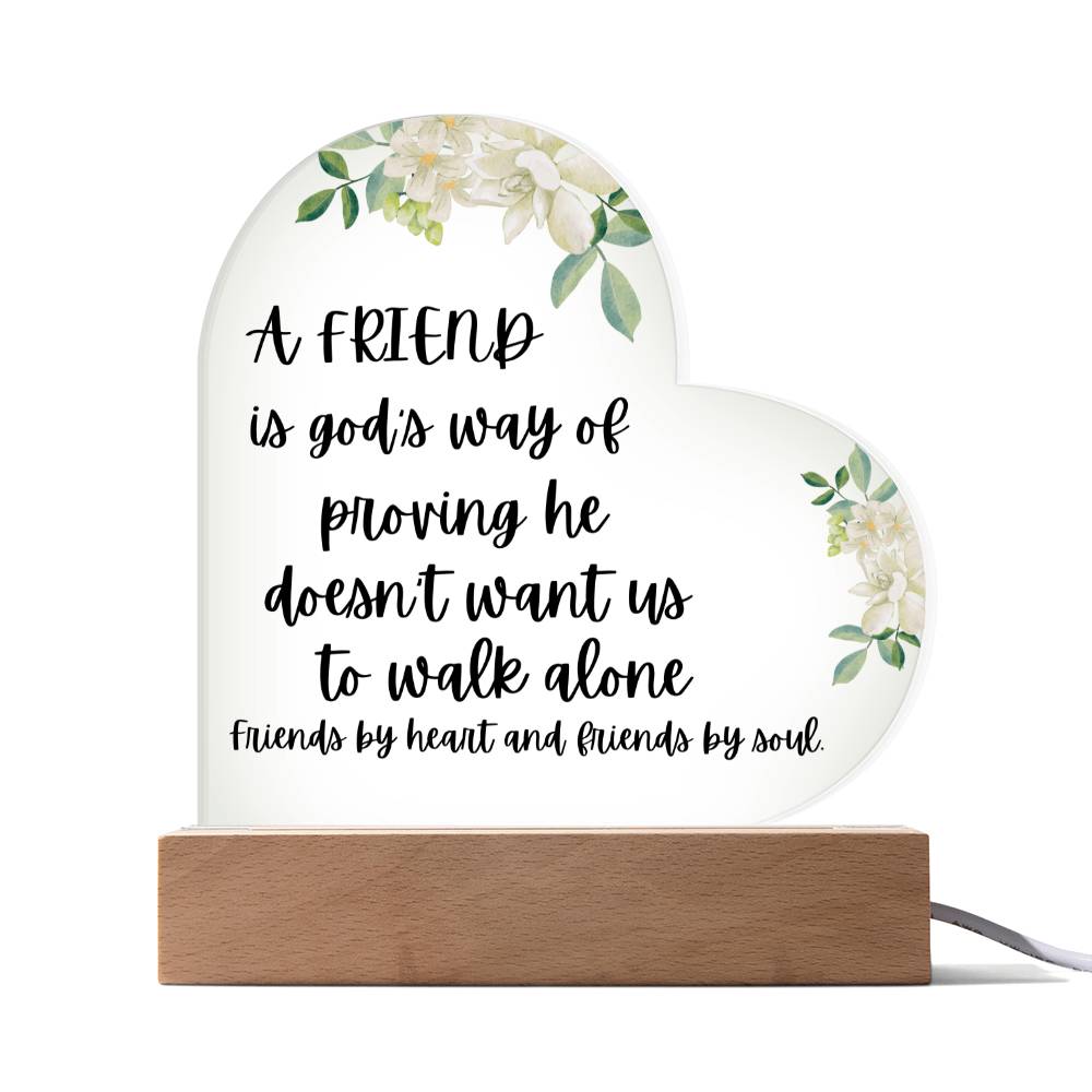 To my Friend "By Heart and Soul" Acrylic Heart Plaque