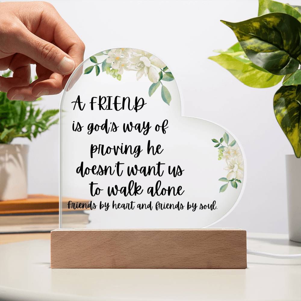 To my Friend "By Heart and Soul" Acrylic Heart Plaque