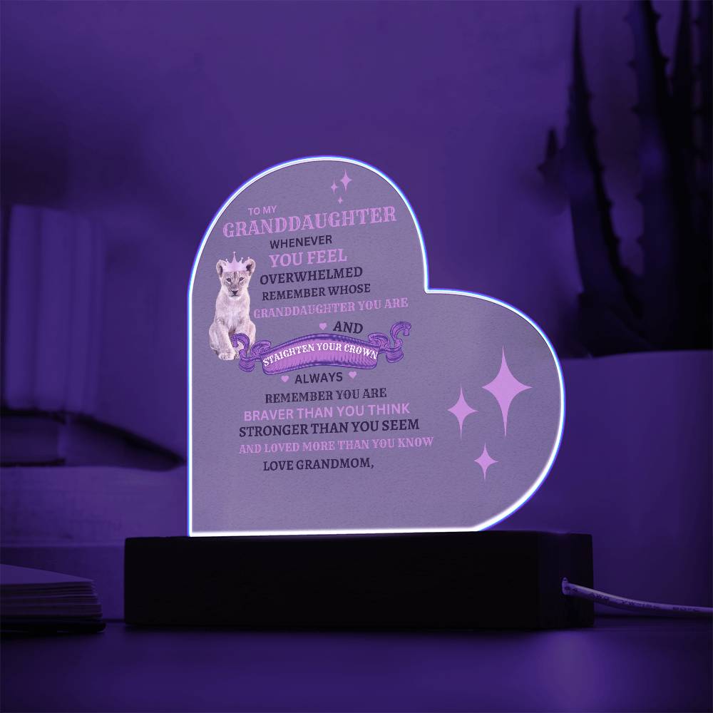 To My Granddaughter "Straighten Your Crown" Acrylic Heart Plaque w/LED Lighting!