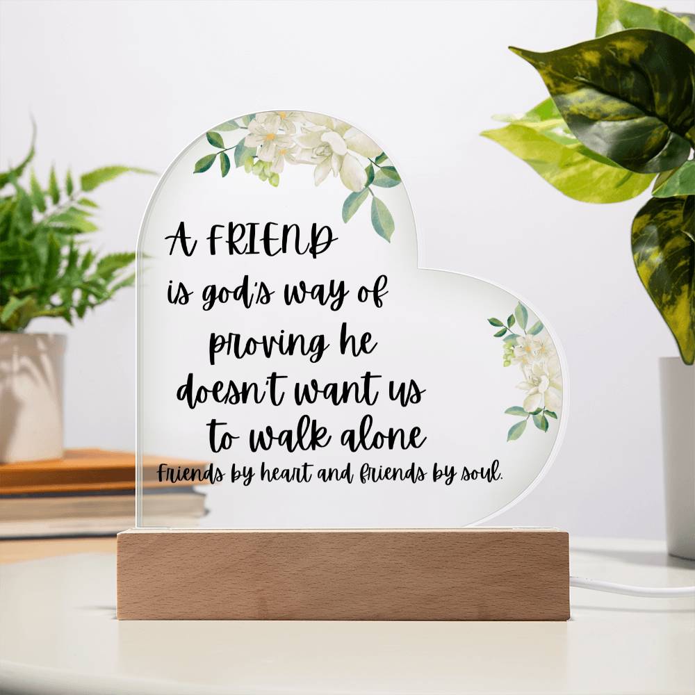 To my Friend "By Heart and Soul" Acrylic Heart Plaque