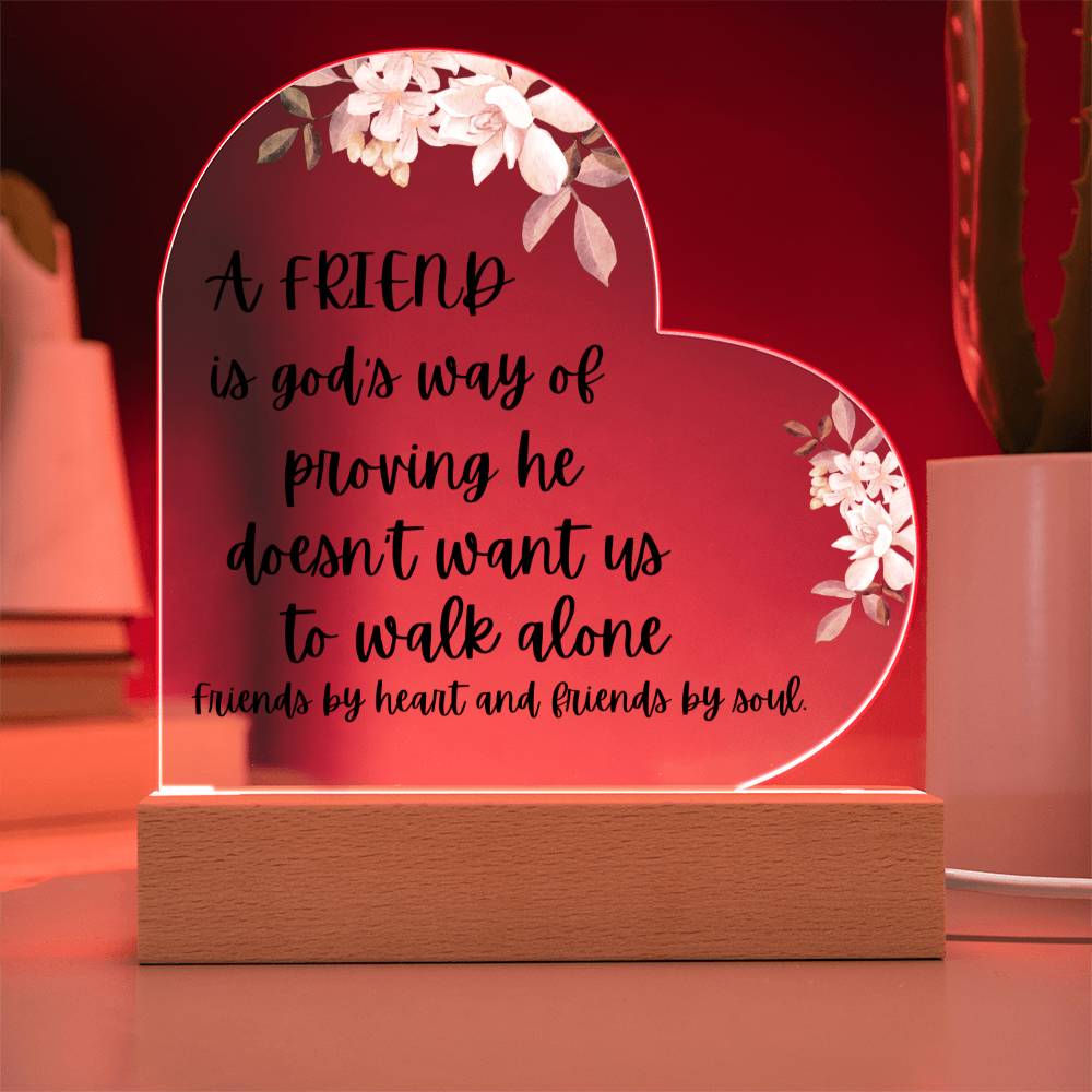 To my Friend "By Heart and Soul" Acrylic Heart Plaque