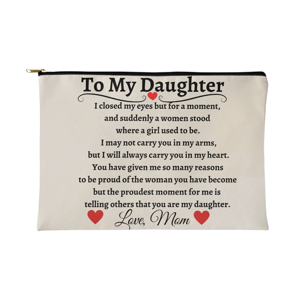 To My Daughter | Zippered Fashion Pouch