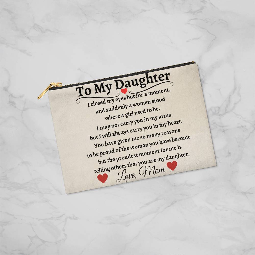 To My Daughter | Zippered Fashion Pouch