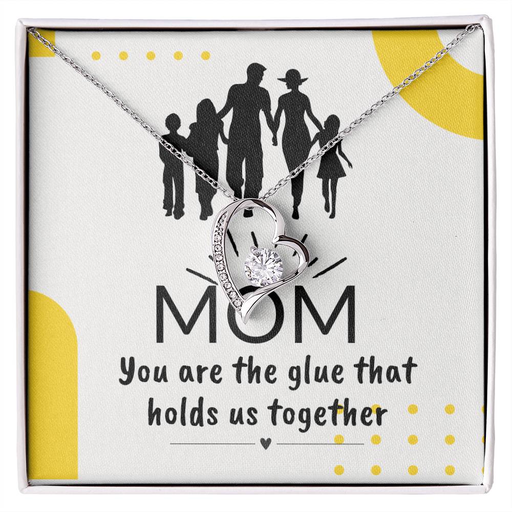 To My Mother "You Are the Glue" Forever Love Necklace