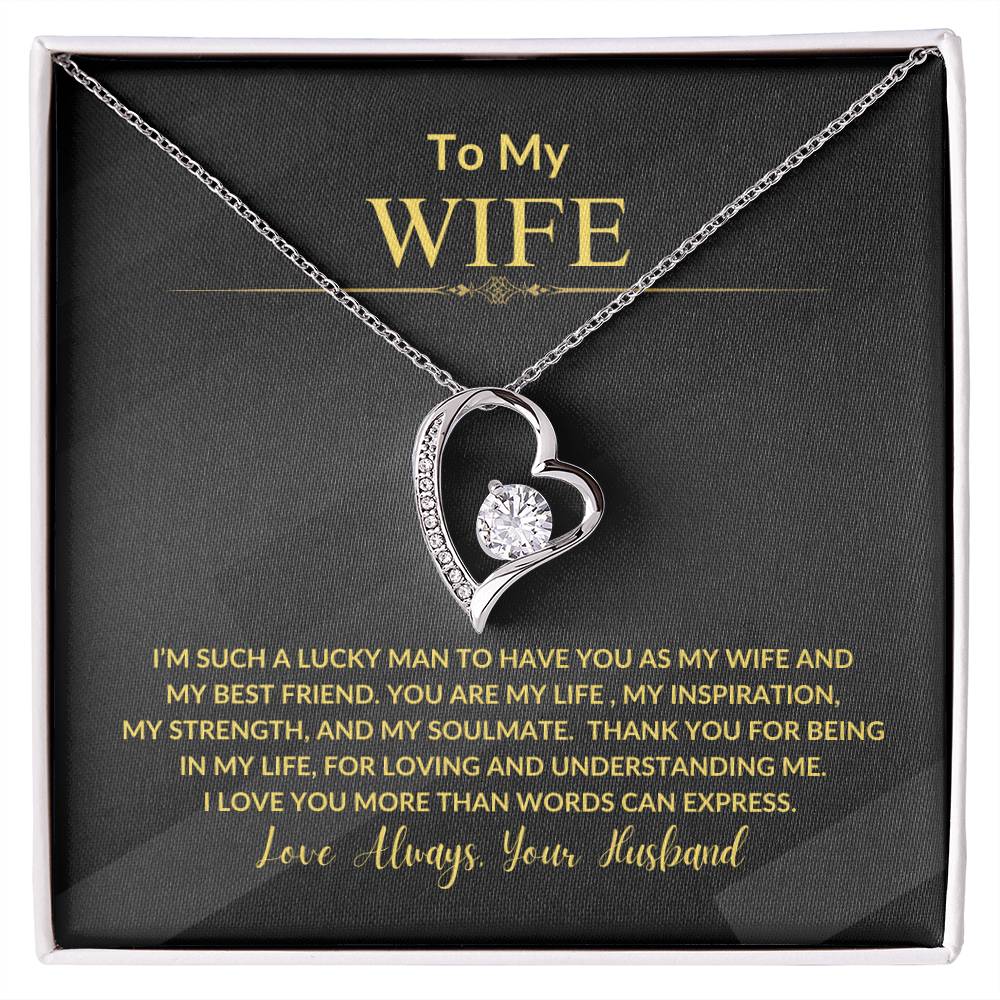 To My Wife "I'm Such a Lucky Man" Forever Love Necklace