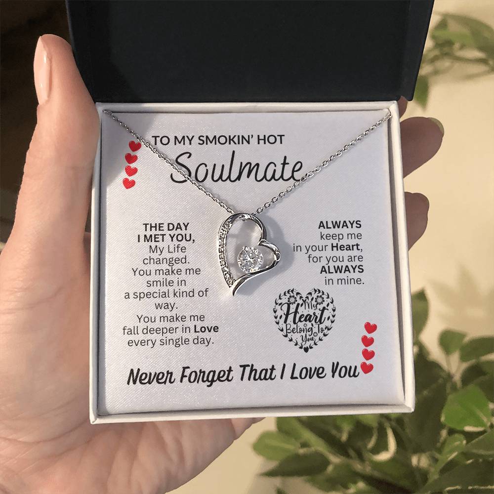 To my Smokin' Hot Soulmate "Always keep me in your Heart" Forever Love Necklace