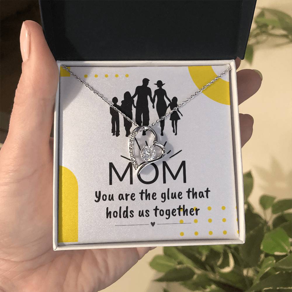 To My Mother "You Are the Glue" Forever Love Necklace