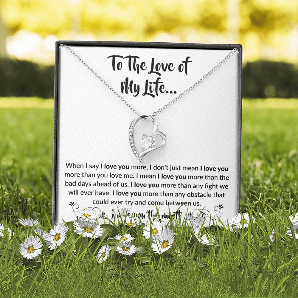 To The Love of My Life "I Love You The Most" Forever Love Necklace!