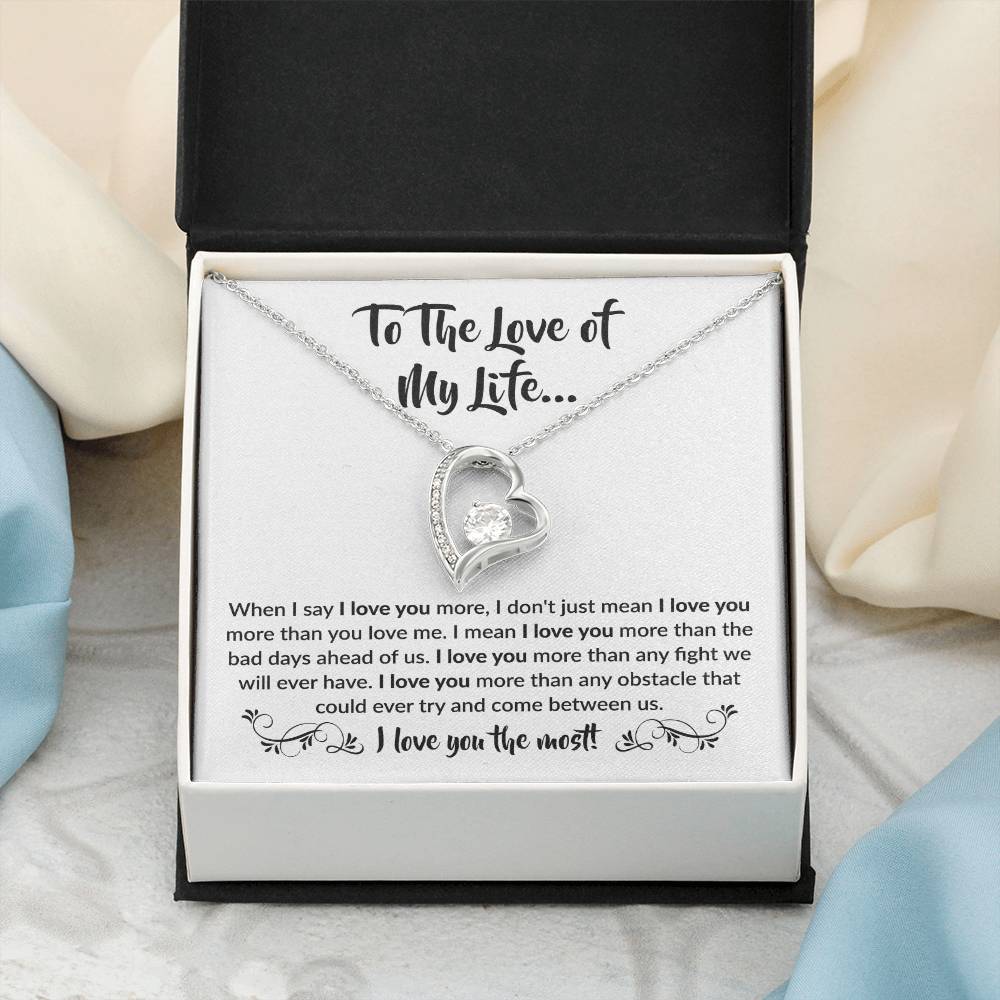 To The Love of My Life "I Love You The Most" Forever Love Necklace!