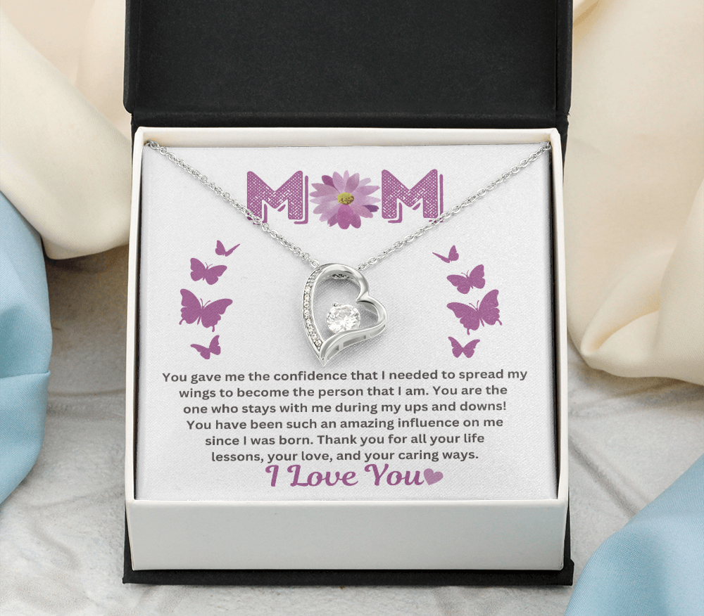 To Mom "You gave me the confidence that I needed" Forever Love Necklace!