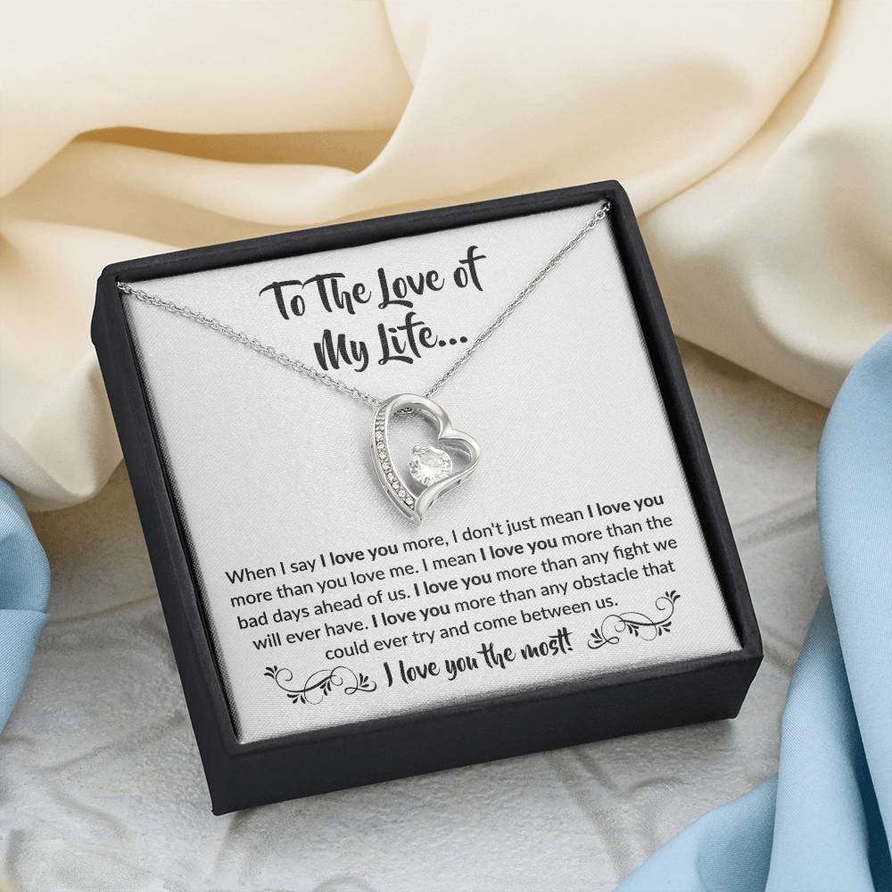 To The Love of My Life "I Love You The Most" Forever Love Necklace!